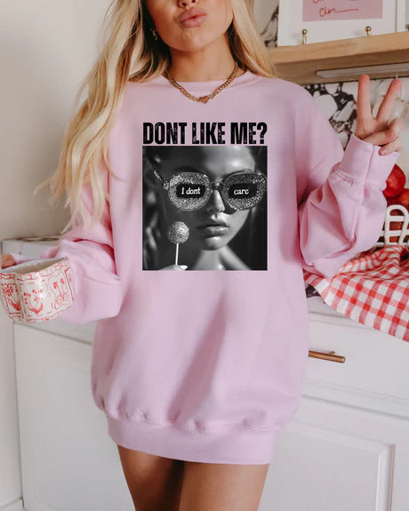 Don't Like Me?